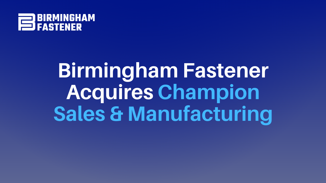 Birmingham Fastener Announces Acquisition of Rubber Gasket Company, Champion